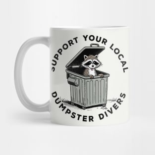 Support Your Local Dumpster Divers Mug